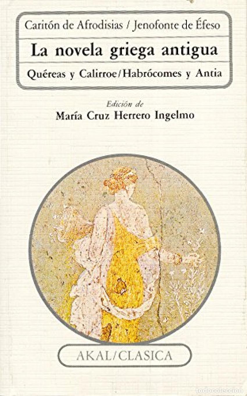 Livros: LA NOVELA GRIEGA ANTIGUA - HERRERO, MARIA CRUZ