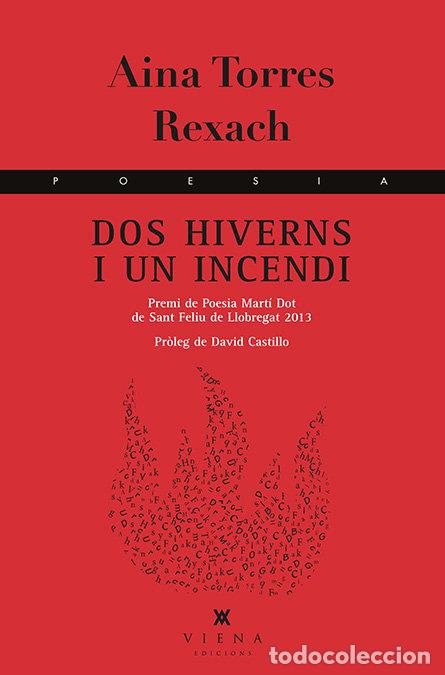 Livros: DOS HIVERNS I UN INCENDI - TORRES REXACH, AINA