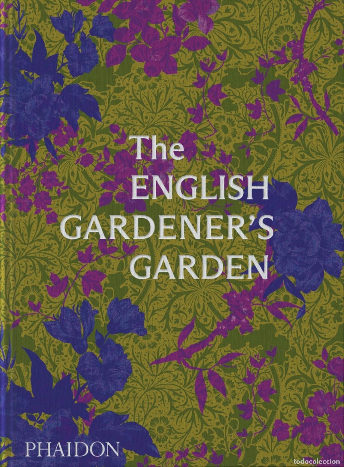 Livres: THE ENGLISH GARDENER&acute;S GARDEN - Editores Phaidon