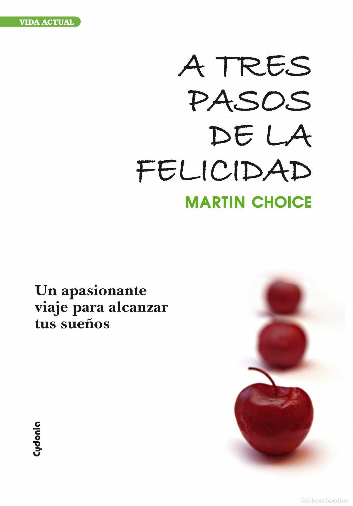 Livres: A TRES PASOS DE LA FELICIDAD - Martin Choice