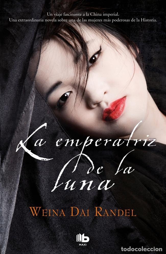 Libri: LA EMPERATRIZ DE LA LUNA - Dai Randel, Weina