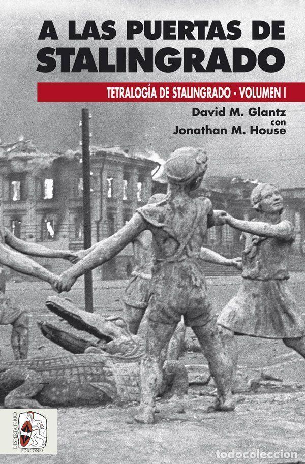 Livros: A LAS PUERTAS DE STALINGRADO - Glantz, David