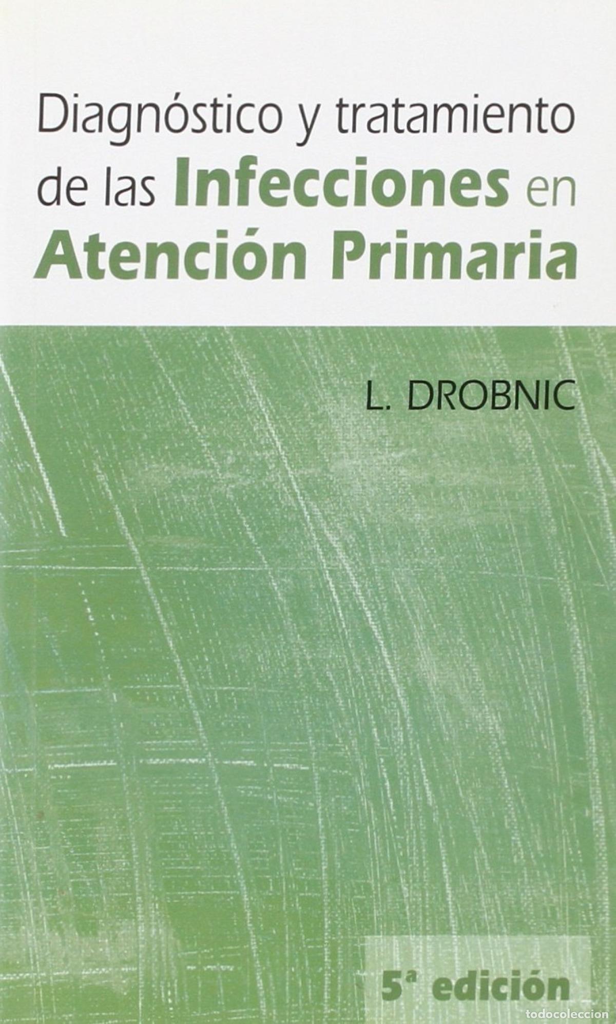 Livros: DIAGN&Oacute;STICO Y TRATAMIENTO DE LAS INFECCIONES EN ATENCI&Oacute;N PRIMARIA - Dobnic