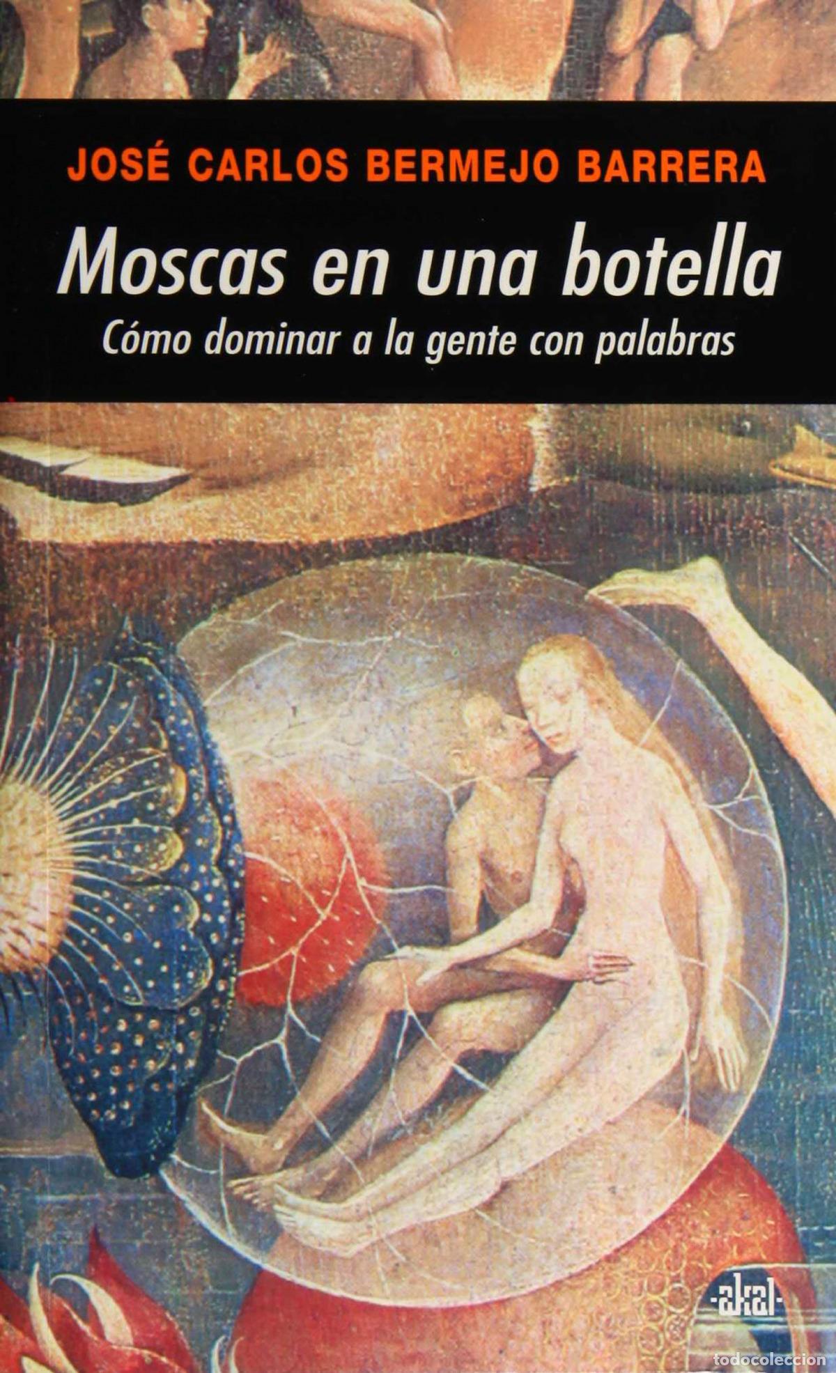 Livros: MOSCAS EN UNA BOTELLA - Bermejo Barrera, Jos&eacute; Carlos