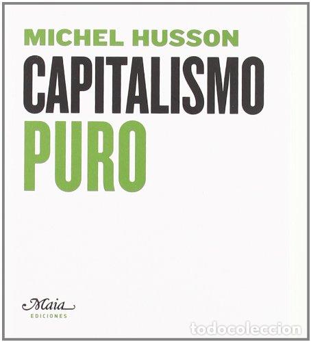 books: CAPITALISMO PURO - Husson, Michel