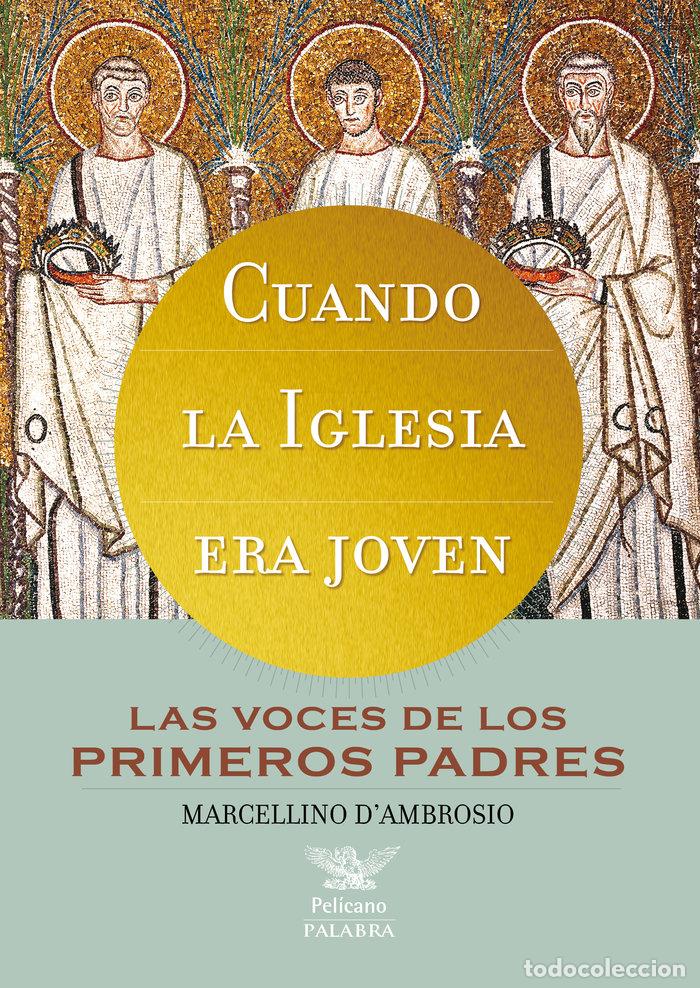 books: CUANDO LA IGLESIA ERA JOVEN - D'AMBROSIO, MARCELLINO