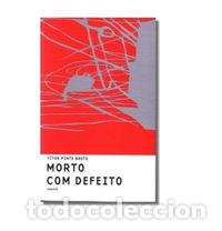Libros: MORTO COM DEFEITO - Vitor Pinto Basto