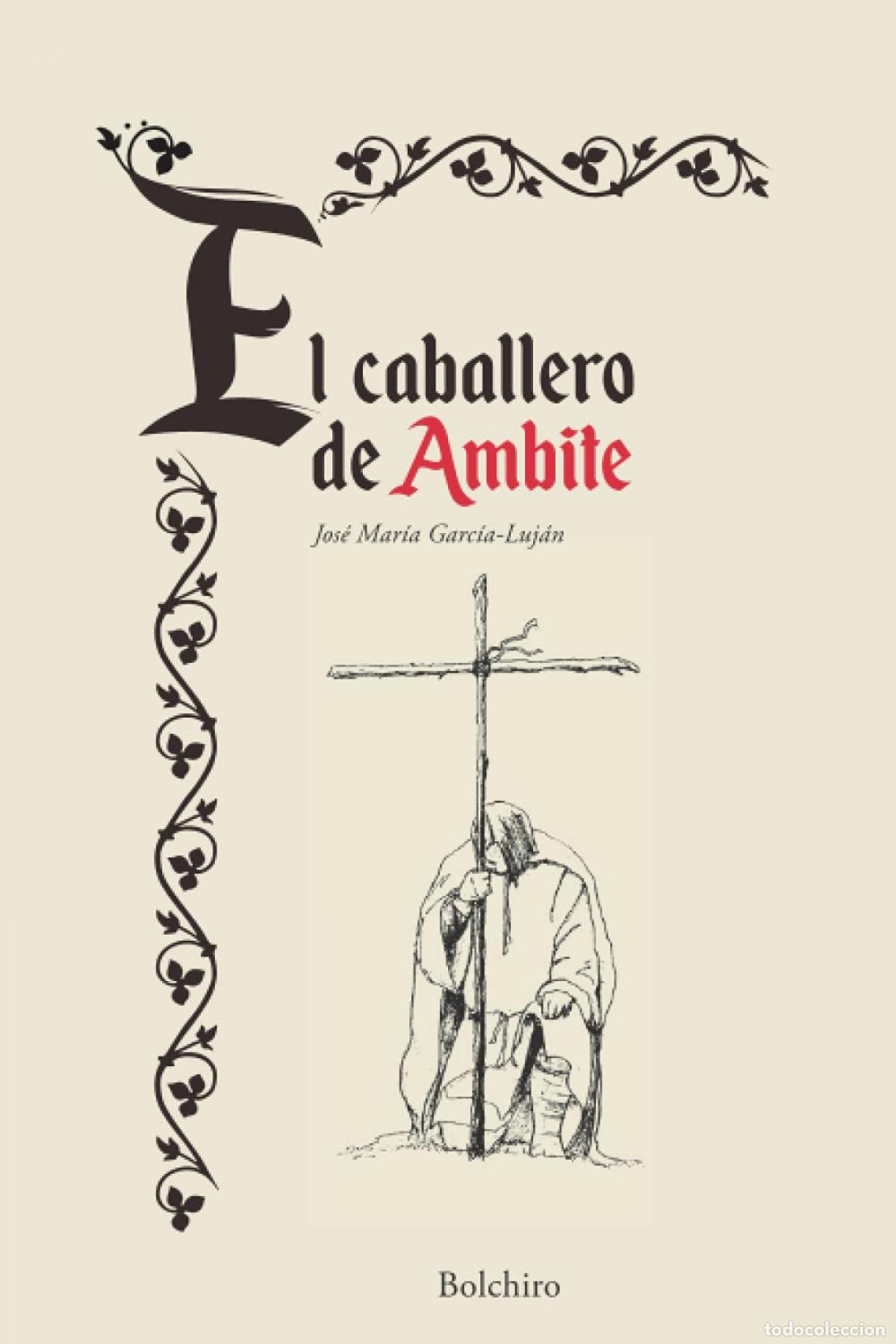 Livros: EL CABALLERO DE AMBITE - Garc&iacute;a Luj&aacute;n Mart&iacute;nez, Jos&eacute; Mar&iacute;a