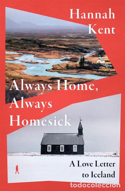 Libros: ALWAYS HOME ALWAYS HOMESICK - KENT, HANNAH