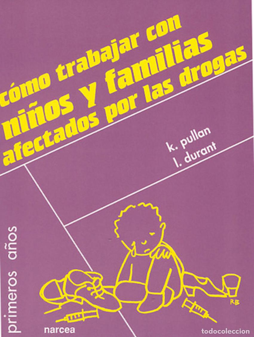 Libros: COMO TRABAJAR AFECTADOS DROGAS - Pullan, K