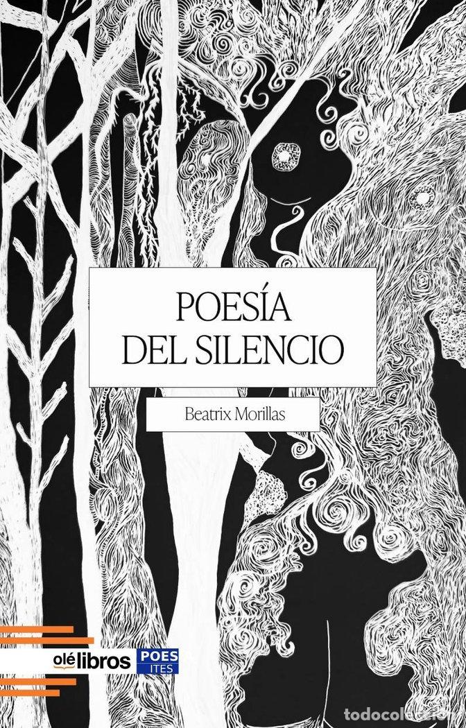 Libros: POESIA DEL SILENCIO - MORILLAS, BEATRIX