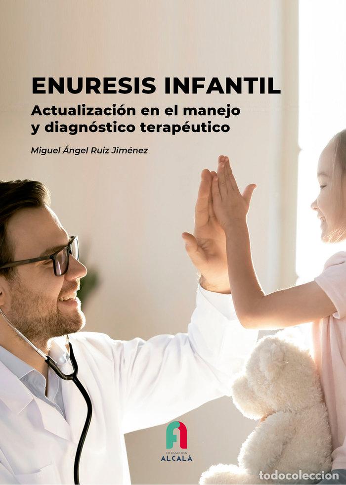 Livros: ENURESIS INFANTIL ACTUALIZACION EN EL MANEJO Y DIAGNOSTICO - RUIZ JIMENEZ, MIGUEL ANGEL