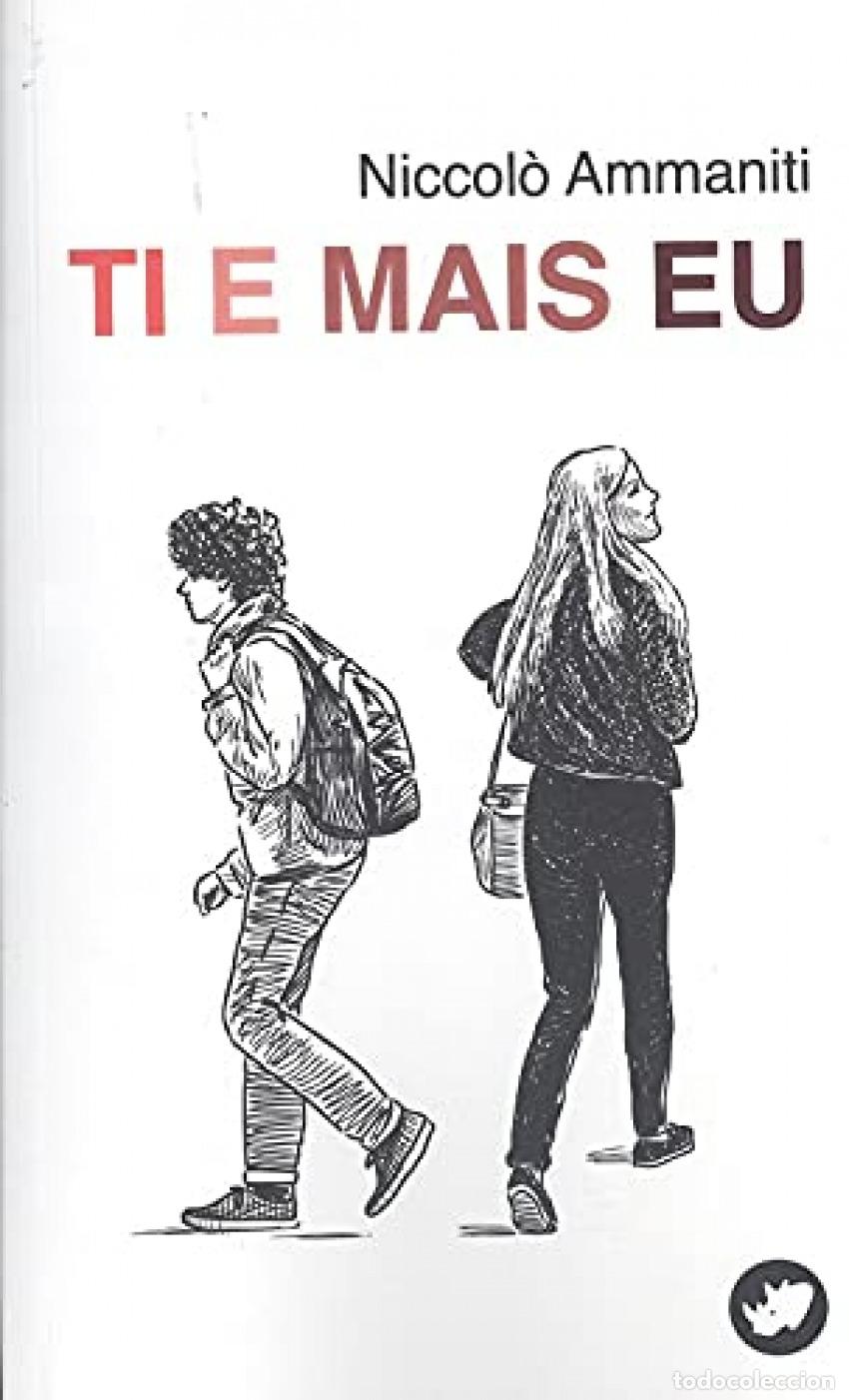 Livros: (G).TI E MAIS EU - Ammaniti, Niccolo