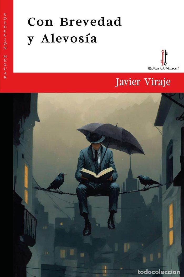 Livros: CON BREVEDAD Y ALEVOSIA - VIRAJE, JAVIER