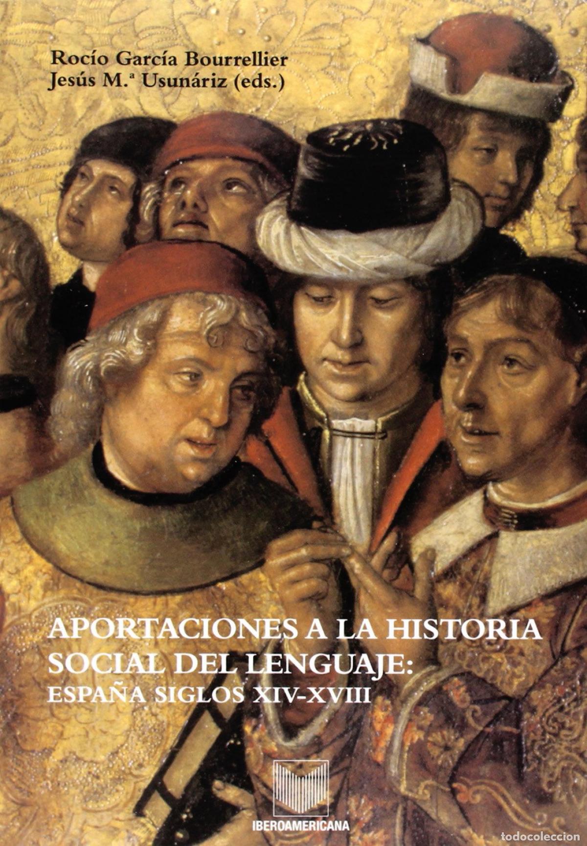 B&uuml;cher: APORTACIONES A HISTORIA SOCIAL DEL LENGUAJE - Garcia Bourrelier, Rocio