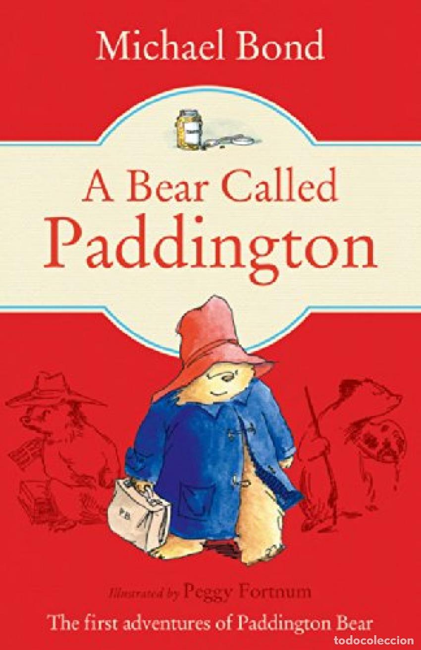 Libros: A BEAR CALLED PADDINGTON - Bond, Michael