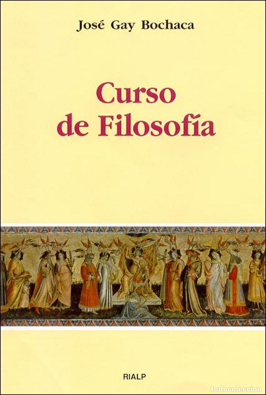Livres: CURSO DE FILOSOF&Iacute;A - Gay Bochaca, Jos&eacute;