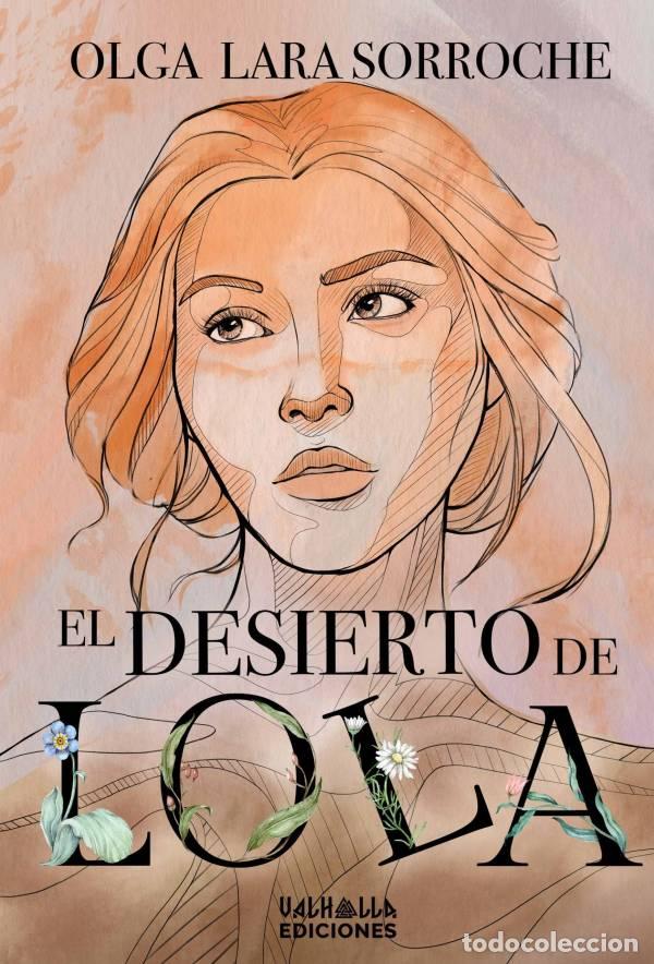 Libros: EL DESIERTO DE LOLA - Lara Sorroche, Olga