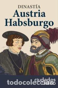 Libri: DINASTIA AUSTRIA HABSBURGO - ALCALDE ARAMBURU, CARMEN