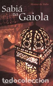 Libros: SABI&Aacute; NA GAIOLA - Melo, Afonso de