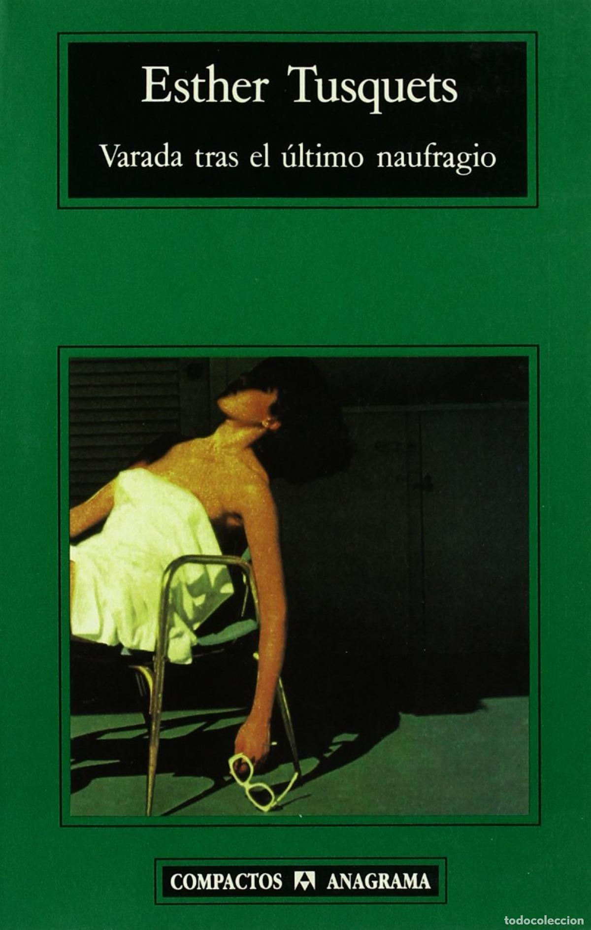 Libros: VARADA TRAS EL &Uacute;LTIMO NAUFRAGIO - Tusquets, Esther