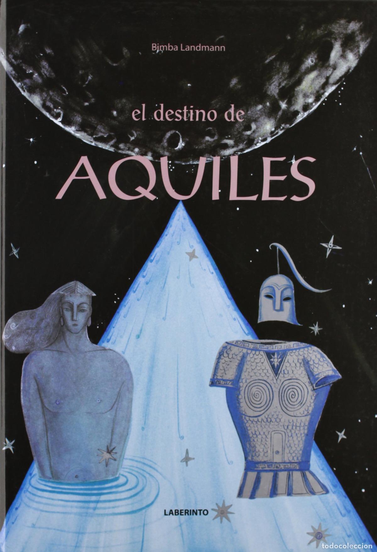 Libros: EL DESTINO DE AQUILES - Landmann, Bimba
