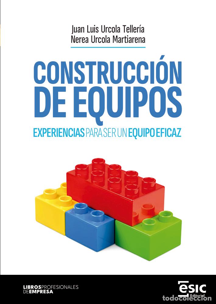 Libros: CONSTRUCCI&Oacute;N DE EQUIPOS - Urcola Teller&iacute;a, Juan Luis