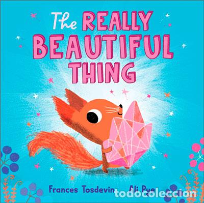 Libros: THE REALLY BEAUTIFUL THING - TOSDEVIN AND PYE