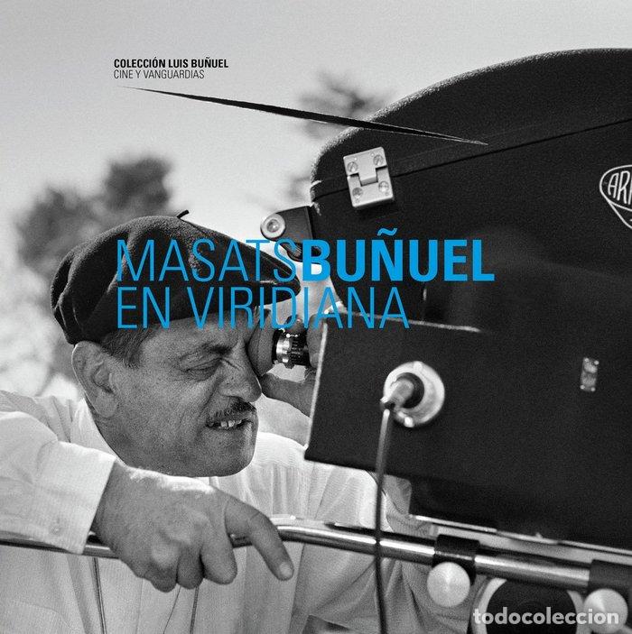 Libros: MASATS / BU&Ntilde;UEL EN VIRIDIANA - AA.VV.