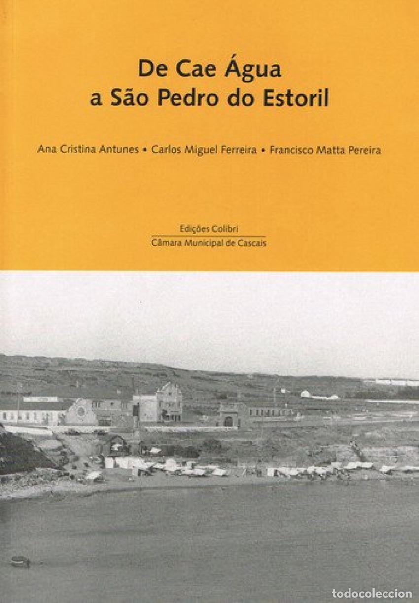 Libros: DE CAE &Aacute;GUA A S. PEDRO DO ESTORIL - VV.AA.