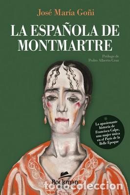 Libros: ESPA&Ntilde;OLA DE MONTMARTRE - JOS&Eacute; MAR&Iacute;A GO&Ntilde;I