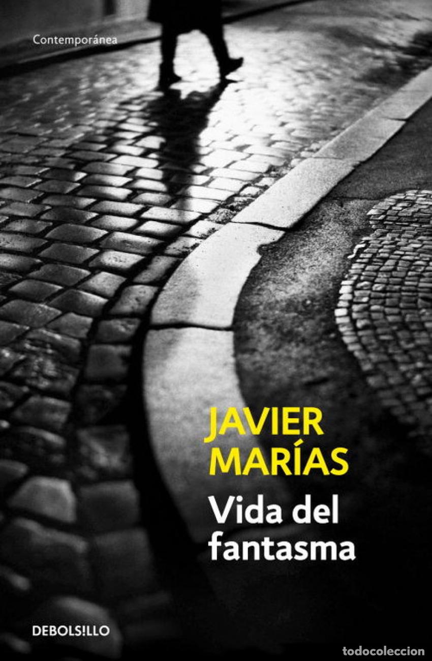 Libros: VIDA DEL FANTASMA - Marias, Javier