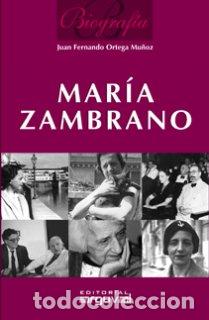 Libros: MAR&Iacute;A ZAMBRANO - Ortega Mu&ntilde;oz, Ju&aacute;n Fernando