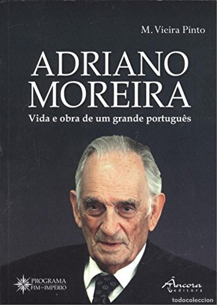 Libros: ADRIANO MOREIRA: VIDA E OBRA DE UM GRANDE PORTUGU&Ecirc;S - Vieirra, Pinto, M
