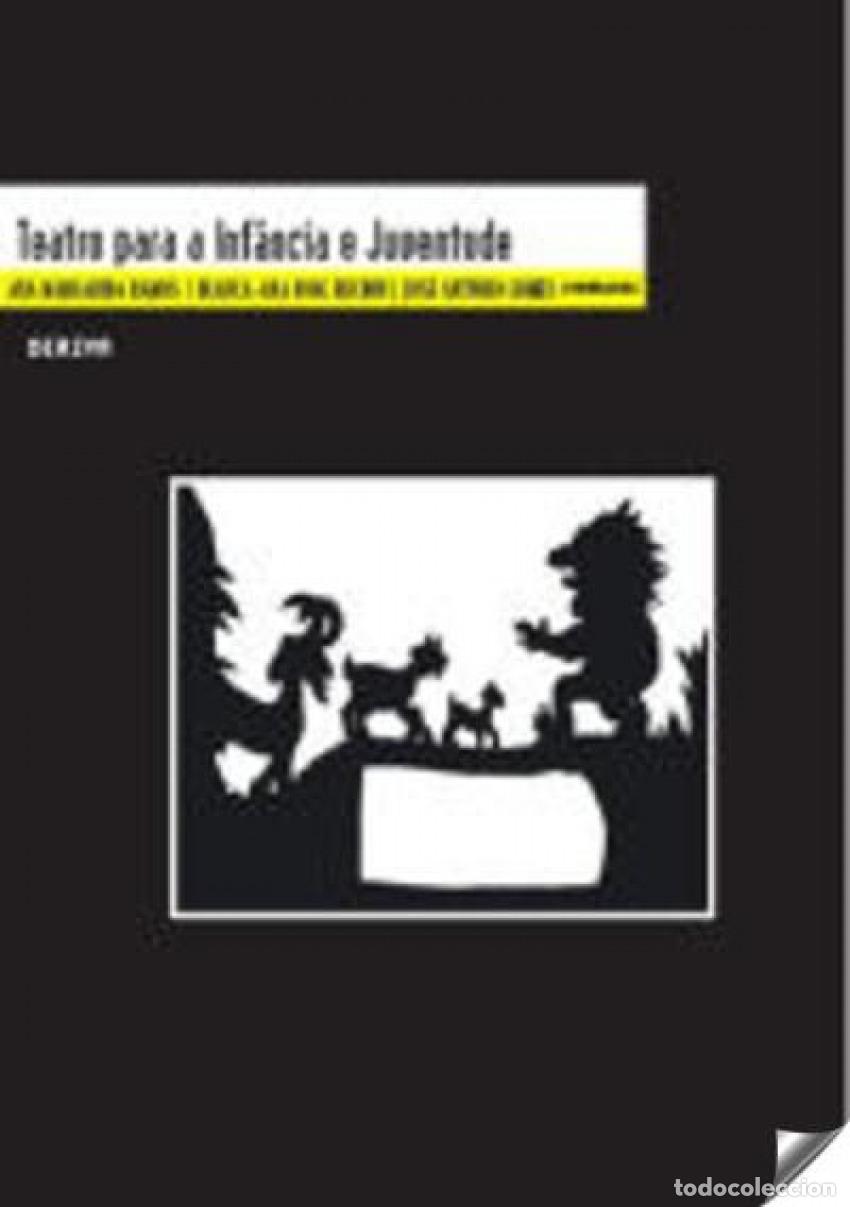 Libros: TEATRO PARA A INF&Acirc;NCIA E JUVENTUDE - Ana Margarida Ramos, Blanca Ana Roig Rechou