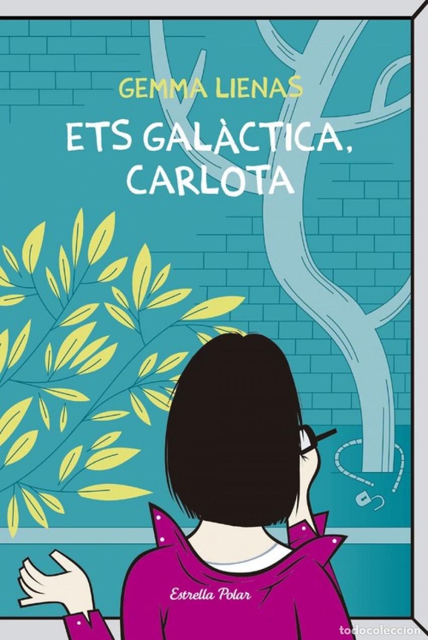 Libros: ETS GAL&Agrave;CTICA, CARLOTA - Gemma Lienas