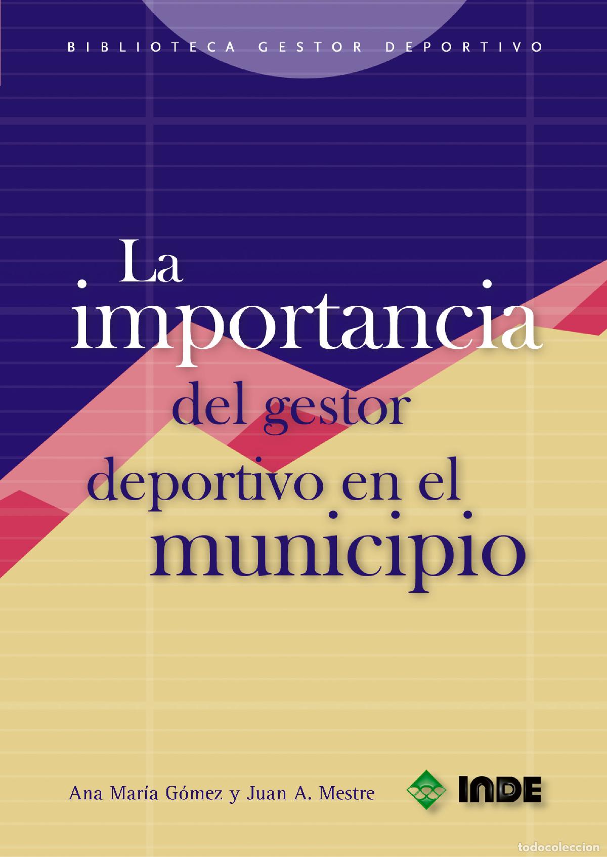 Libri: LA IMPORTANCIA DEL GESTOR DEPORTIVO EN EL MUNICIPIO - Mestre Sancho, Juan Antonio