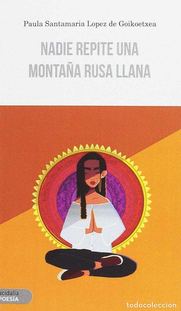 Libri: NADIE REPITE UNA MONTA&Ntilde;A RUSA LLANA - SANTAMARIA, PAULA
