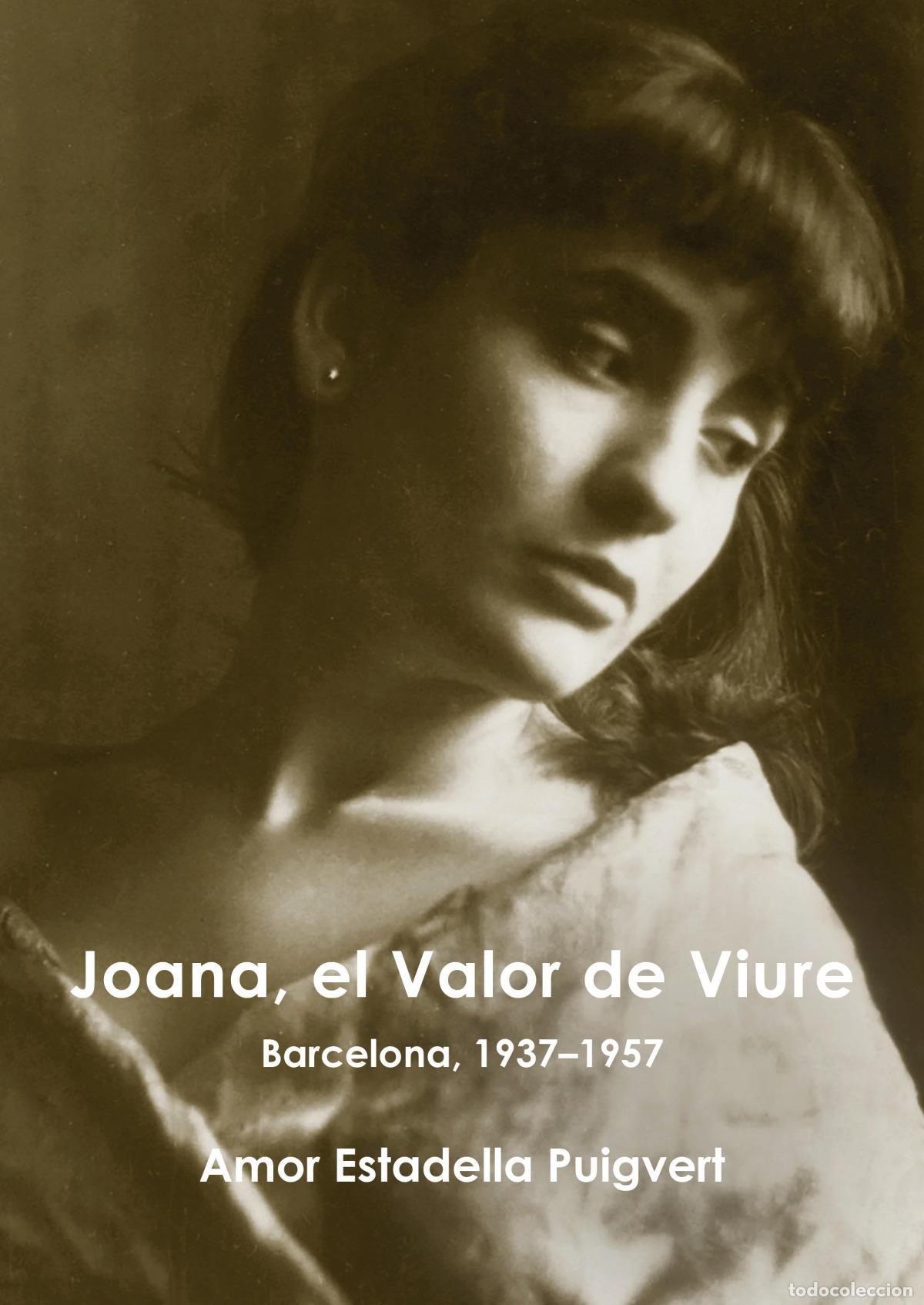 Libri: JOANA, EL VALOR DE VIURE - Estadella Puigvert, Amor