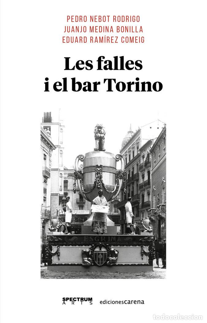 Libri: FALLES I EL BAR TORINO,LES VALENCIANO - MEDINA