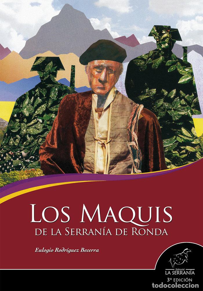 Libros: MAQUIS DE LA SERRANIA DE RONDA 3&ordf;ED - RODRIGUEZ BECERRA, EULOGIO