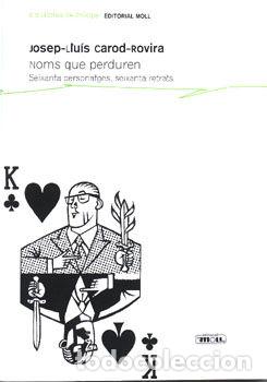 Libros: NOMS QUE PERDUREN - Carod Rovira, Losep Lluis