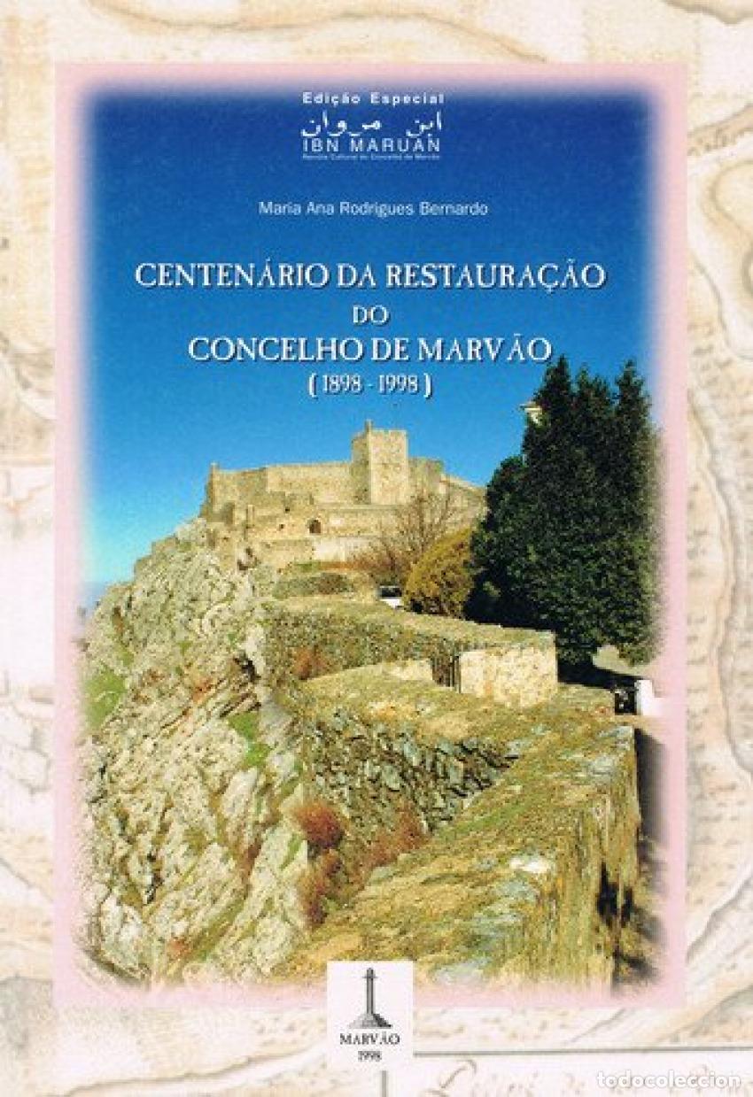 Libros: CENTEN&Aacute;RIO DA RESTAURA&Ccedil;&Atilde;O DO CONCELHO DE MARV&Atilde;O (1898-1998) N&Uacute;MERO ESPECIAL DE IBN MARU&Aacute;N: REVISTA C