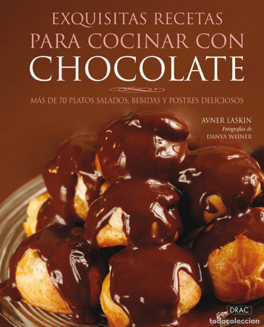 Livres: EXQUISITAS RECETAS PARA COCINAR CON CHOCOLATE - Laskin, Avner