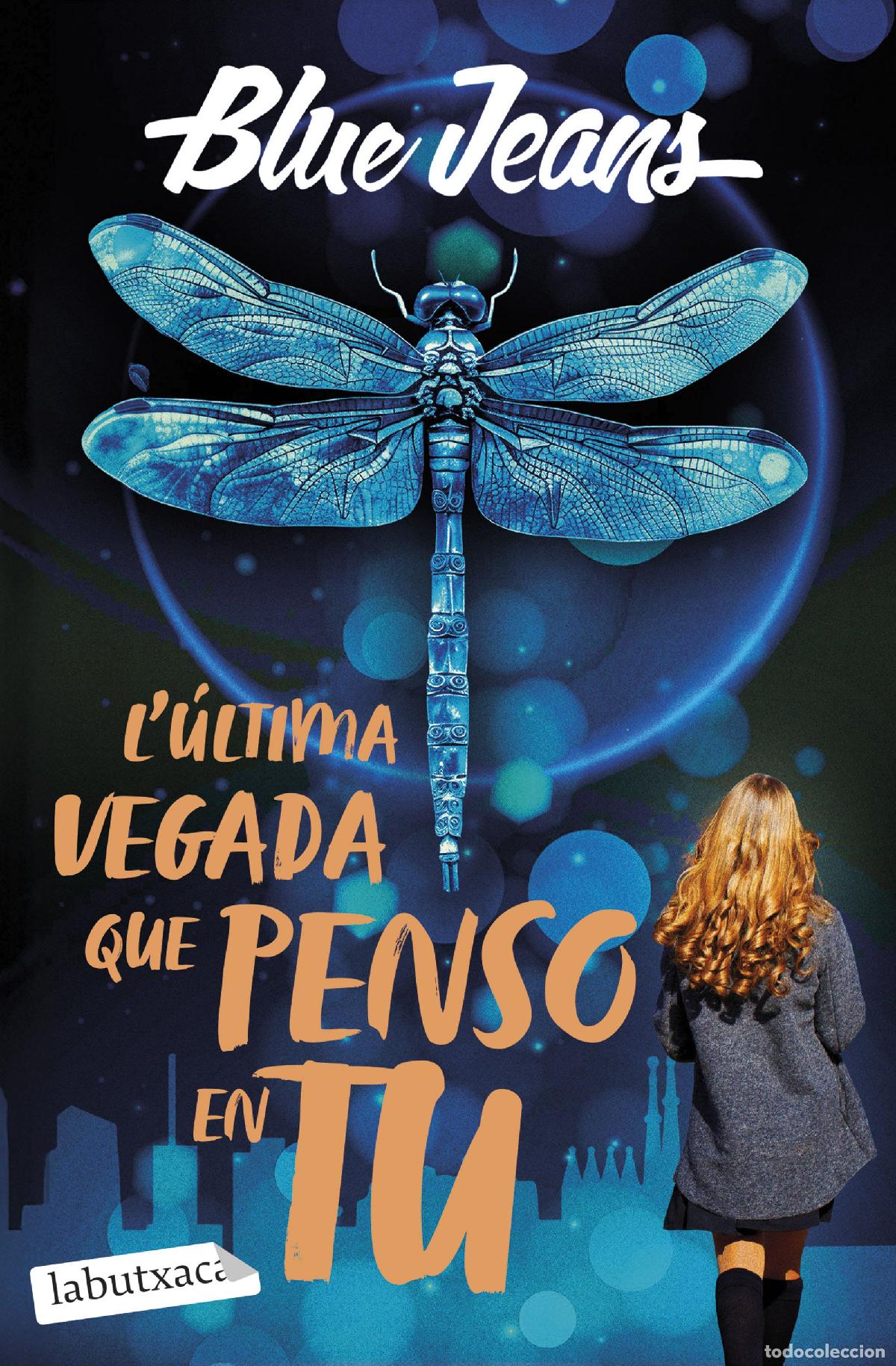Libros: L'&Uacute;LTIMA VEGADA QUE PENSO EN TU - Blue Jeans