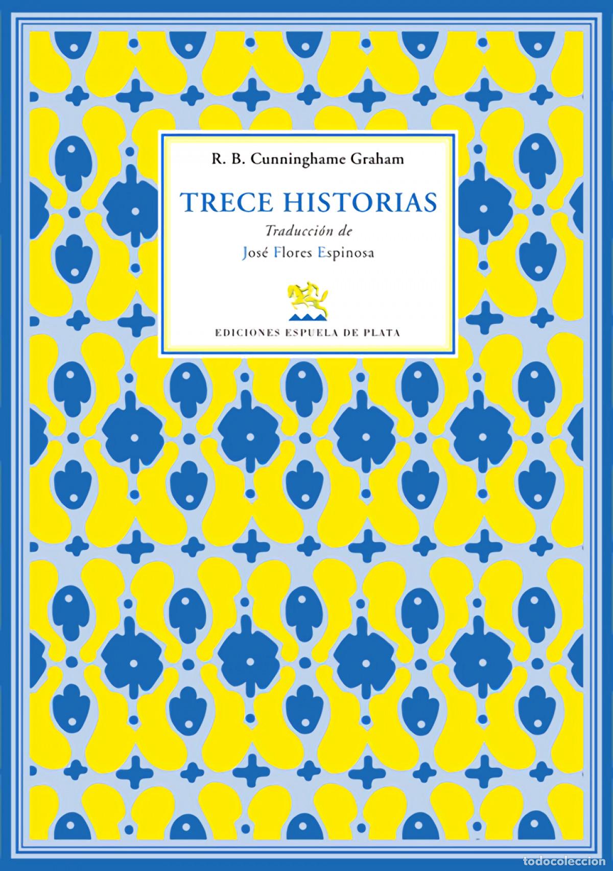 Libros: TRECE HISTORIAS - Cunninghame Graham, Robert Bontine
