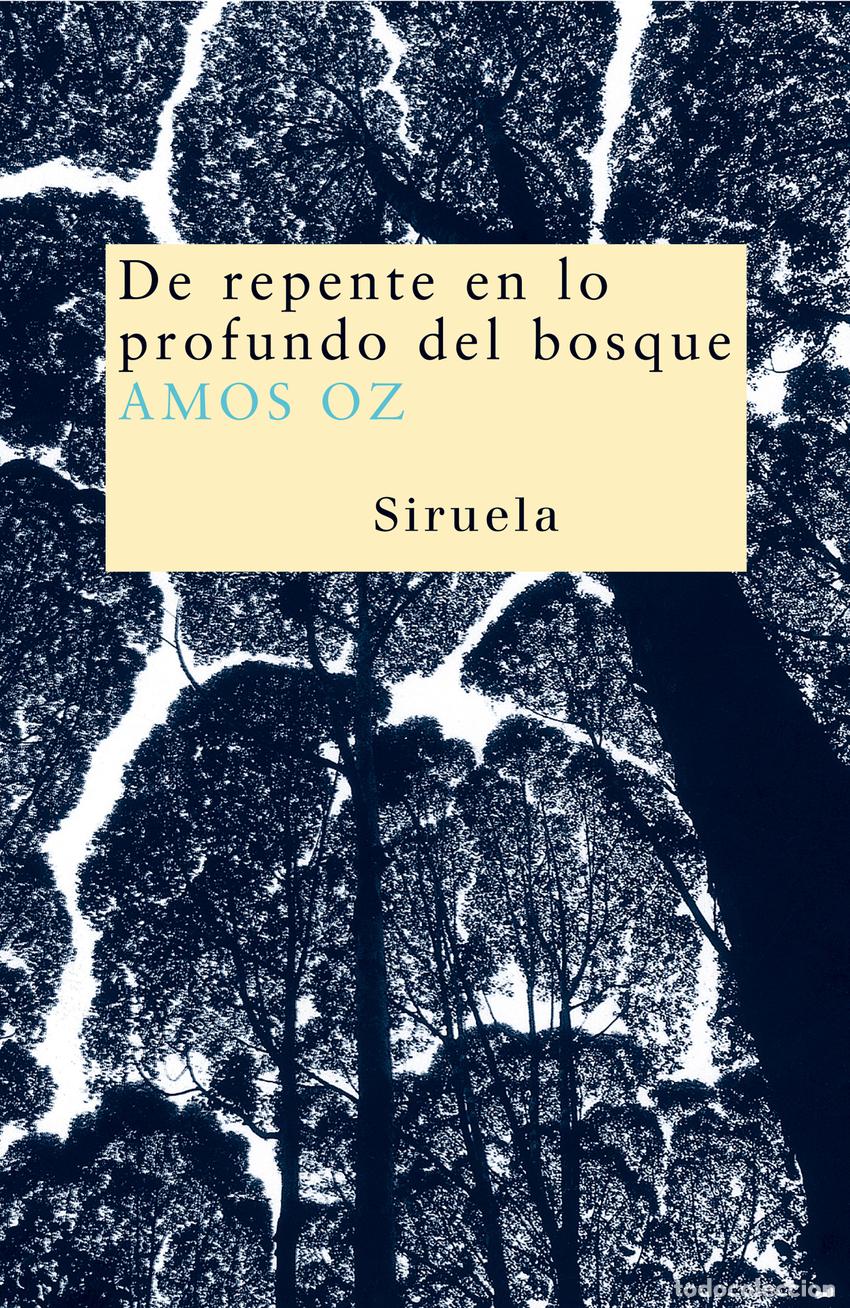 Libros: DE REPENTE EN LO PROFUNDO DEL BOSQUE - Oz, Amos