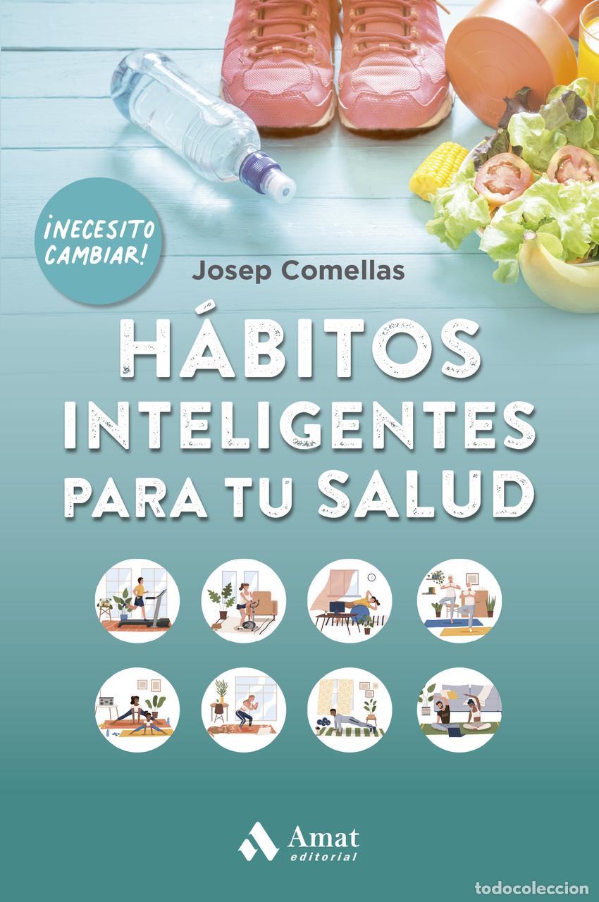 Libros: H&Aacute;BITOS INTELIGENTES PARA TU SALUD NE - Comellas, Josep