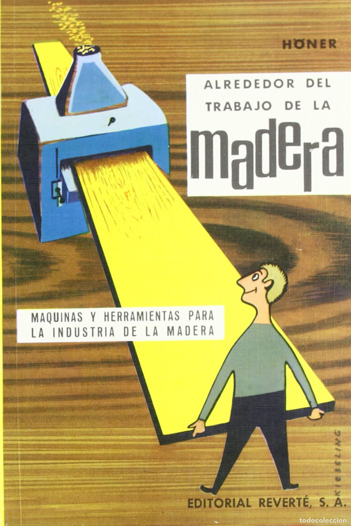 Livros: ALREDEDOR DEL TRABAJO DE LA MADERA - Honer, H