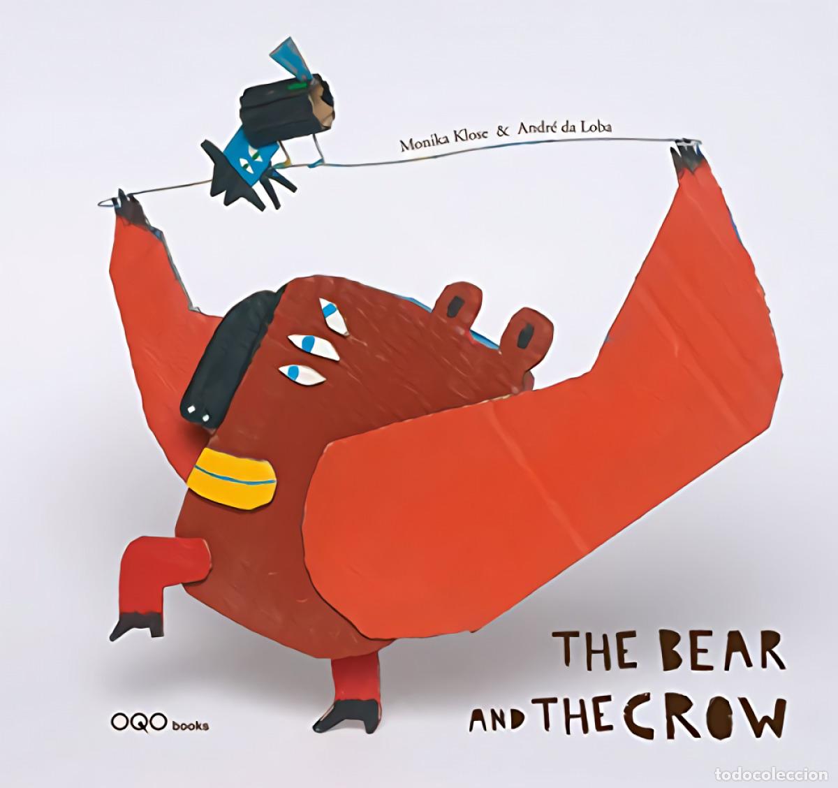 Livres: THE BEAR AND THE CROW - Klose, Monika
